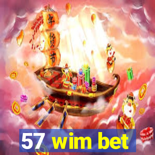 57 wim bet